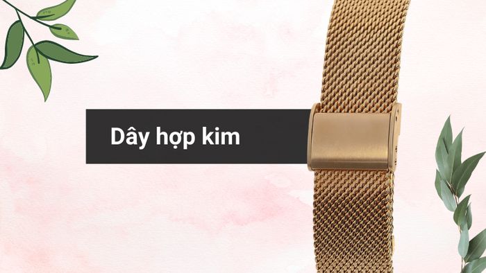 Chất liệu dây đeo của mẫu đồng hồ