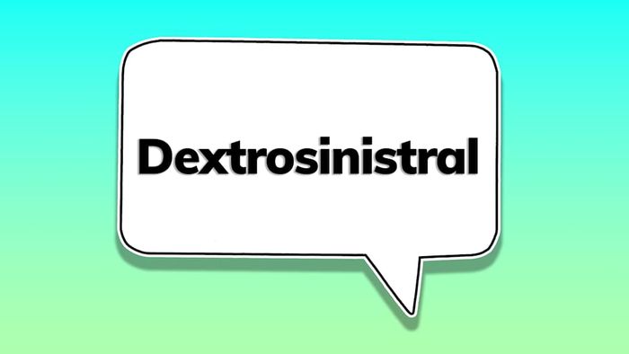 A speech bubble featuring the word ‘dextrosinistral’