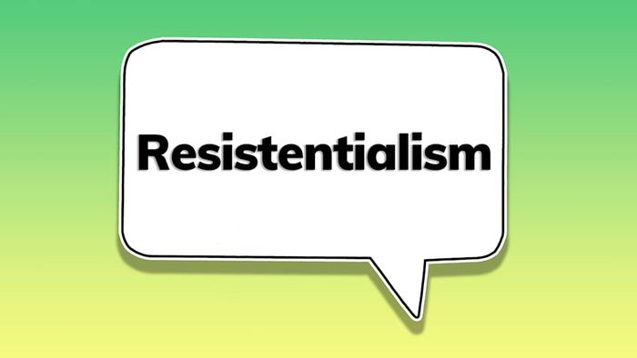 A speech bubble featuring the word ‘resistentialism’