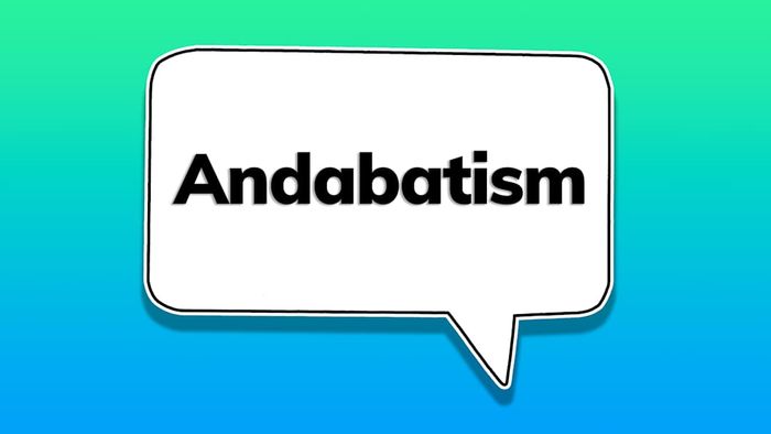 A speech bubble featuring the word ‘andabatism’