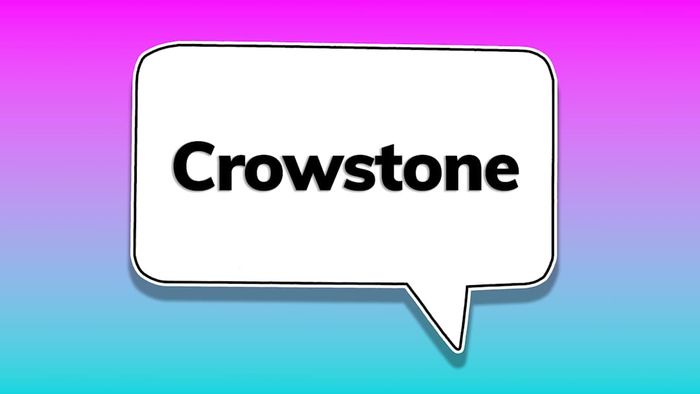 A speech bubble containing the word ‘crowstone’