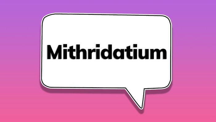 A speech bubble containing the word ‘mithridatium’