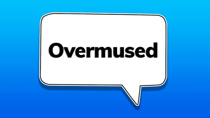 A speech bubble containing the word ‘overmused’