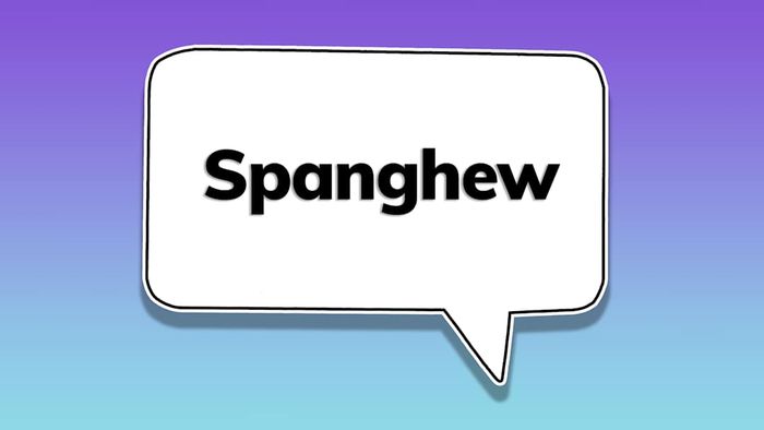 A speech bubble displaying the word ‘spanghew’