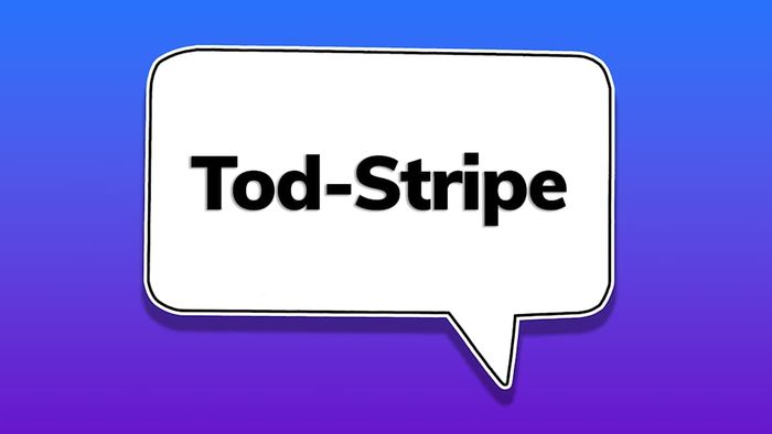 A speech bubble featuring the word ‘tod-stripe’