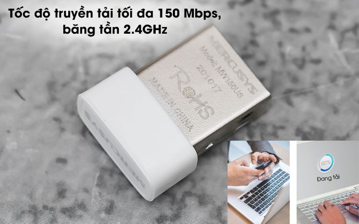 USB Wifi 150 Mbps Mercusys MW150US Trắng - Tải các tập tin lớn nhanh chóng với tốc độ 150 Mbps