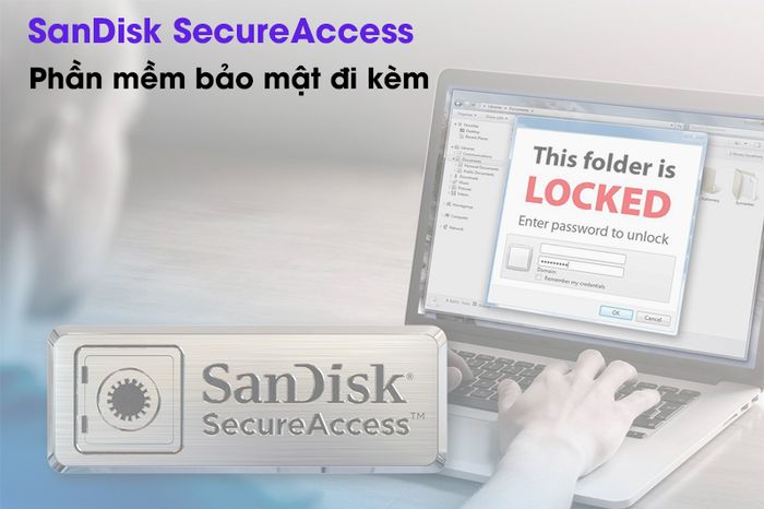 USB 3.0 32GB Sandisk CZ73 - Ngăn chặn sự xâm nhập trái phép vào tài liệu quan trọng với phần mềm bảo mật SanDisk SecureAccess