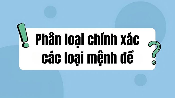 Phân loại chính xác các loại mệnh đề
