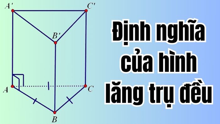 Khái niệm về hình lăng trụ đều