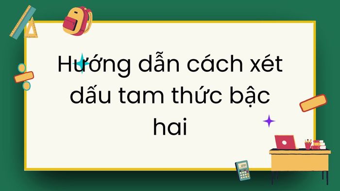 bài tập dấu của tam thức bậc hai
