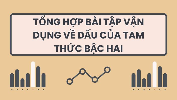 dấu của tam thức bậc hai