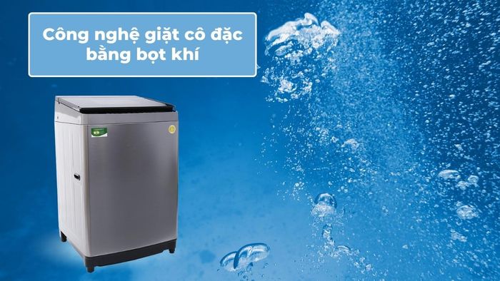 Công nghệ giặt cô đặc bằng bọt khí giúp đánh bay vết bẩn