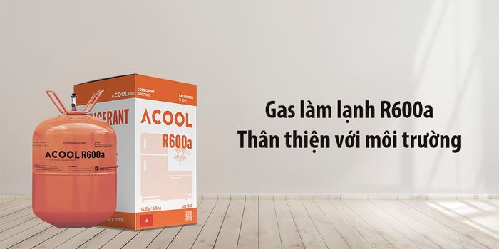 Môi chất làm lạnh R600a thân thiện với môi trường