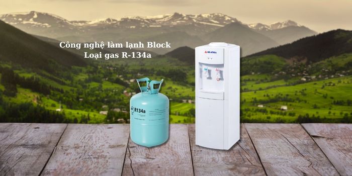 Alaska R-18 dùng công nghệ làm lạnh Block và gas R-134a
