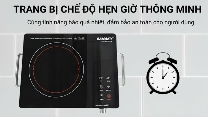 Sanaky SNK-IHC2021A trang bị chức năng hẹn giờ thông minh