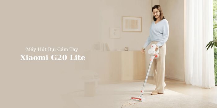 Máy Hút Bụi Cầm Tay Xiaomi G20 Lite nhỏ gọn, dễ sử dụng