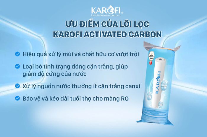 Ưu điểm của lõi lọc Karofi Smax Duo 2 Activated Carbon