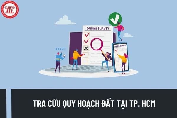 Cách tra cứu quy hoạch tại TP. HCM trực tuyến chi tiết nhất là gì? Có những phương pháp nào để kiểm tra đất có dính quy hoạch?