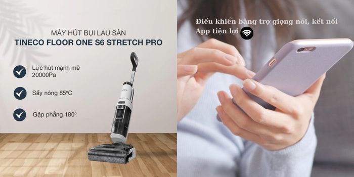 Tineco Floor One S6 Stretch Pro có lực hút mạnh mẽ tới 20.000Pa