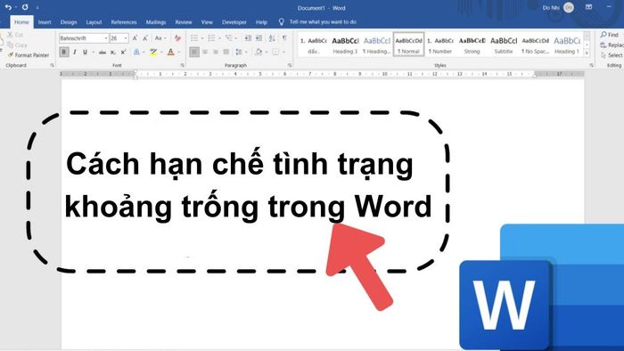 Cách giảm thiểu tình trạng Word bị nhảy khoảng trắng