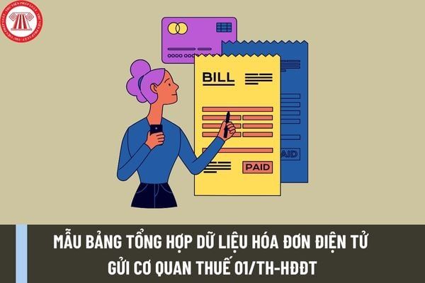 Mẫu bảng tổng hợp dữ liệu hóa đơn điện tử 01/TH-HĐĐT gửi cơ quan thuế theo Nghị định 123/2020/NĐ-CP có hình thức như thế nào?