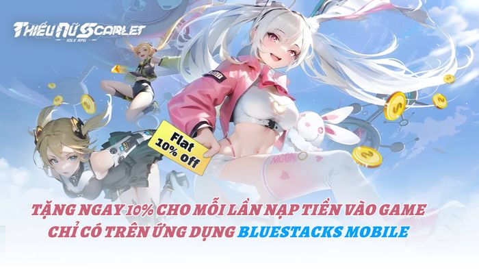 Ưu Đãi Độc Quyền Trên Mobile – Giảm Ngay 10% Cho Mọi Giao Dịch Trong Thiếu Nữ Scarlet!