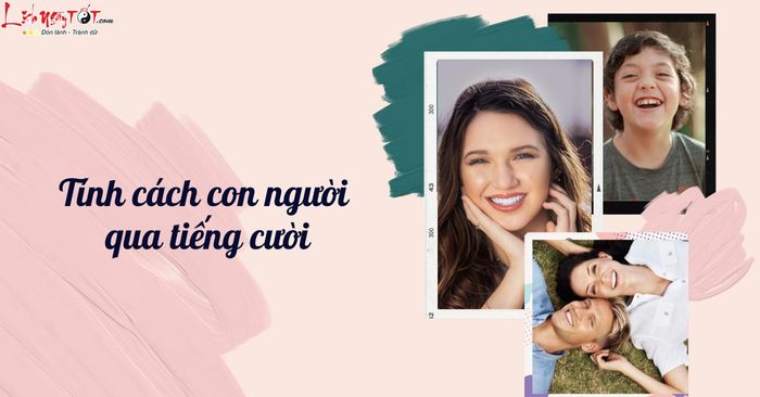 tính cách con người qua tiếng cười