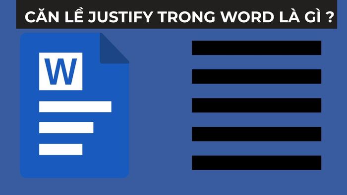 Cách căn lề Justify trong Word