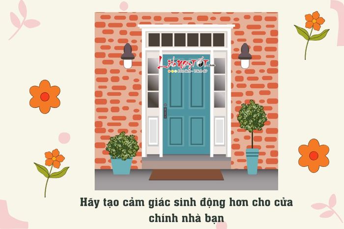 Cửa chính tạo cảm giác tươi vui