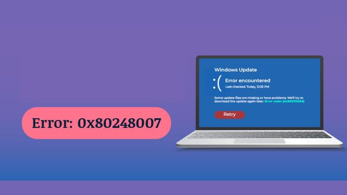 Những thắc mắc liên quan đến lỗi 0x80248007