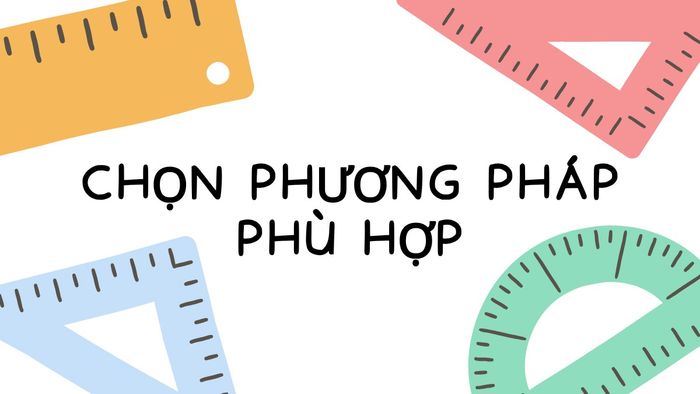 Lưu ý khi chọn phương pháp phù hợp
