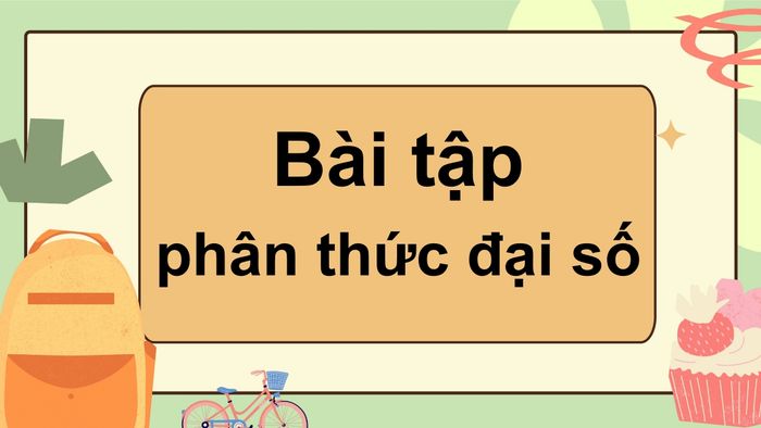 bài tập về phân thức đại số