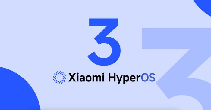 HyperOS 3 chuẩn bị ra mắt