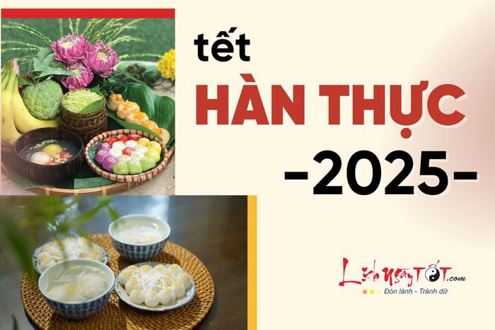 Ngày Tết Hàn Thực 2025 là gì?