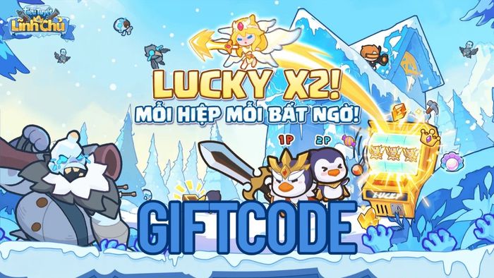 Tổng hợp mã code Tiểu Tuyết Lĩnh Chủ mới nhất cập nhật hôm nay