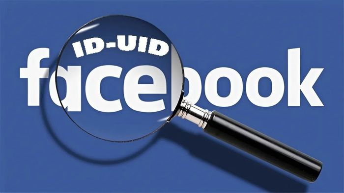 UID Facebook là gì? Khám phá ngay khái niệm cơ bản