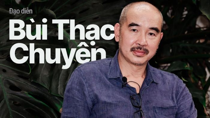 Thông tin về đạo diễn Bùi Thạc Chuyên