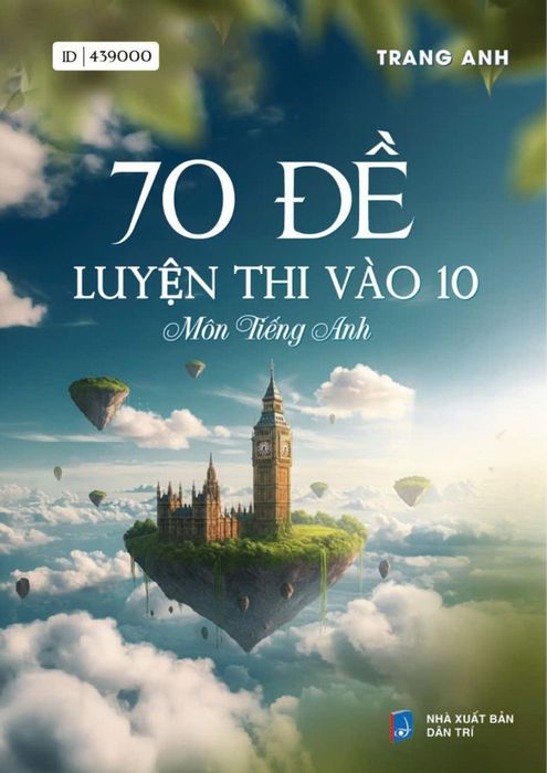 70 đề ôn luyện thi vào lớp 10 hiệu quả