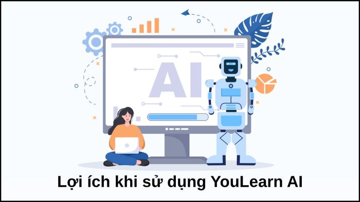 Lợi ích khi sử dụng YouLearn AI