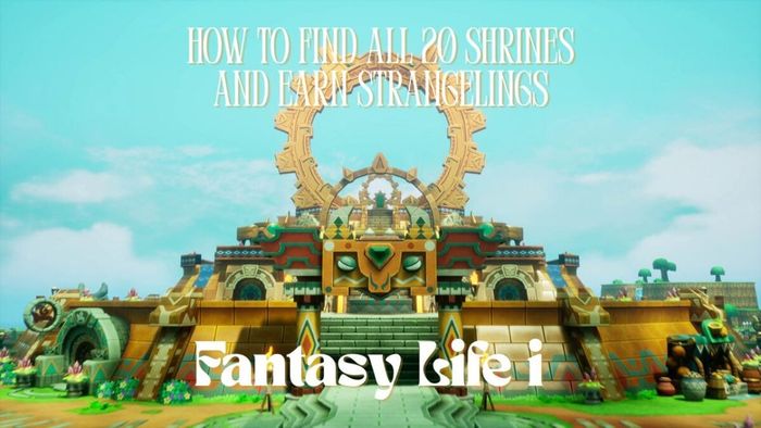 Fantasy Life i: Hình bìa hướng dẫn tìm 20 Đền Thờ và thu Strangelings
