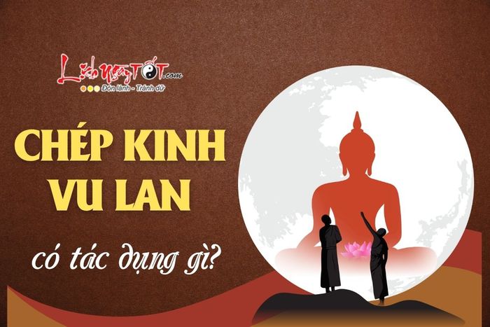 Chép kinh Vu Lan có hiệu quả gì?