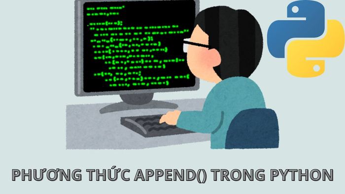 Hướng dẫn sử dụng phương thức append() với ví dụ chi tiết 3