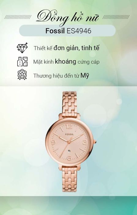 Đồng hồ Nữ Fossil ES4946 là sản phẩm mang thương hiệu Mỹ