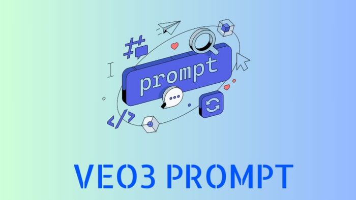 Cách soạn câu lệnh prompt để sử dụng Veo 3 AI tạo video