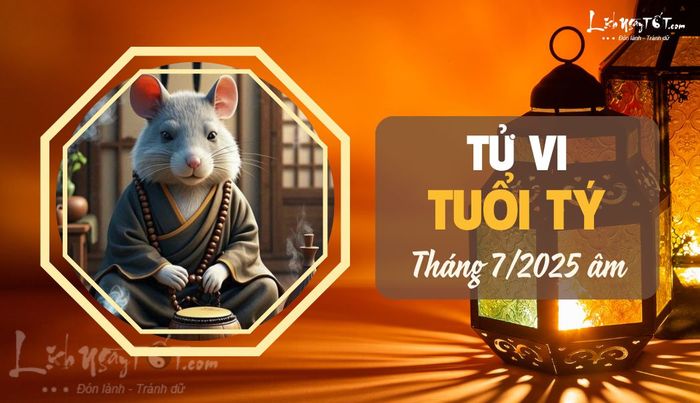 Tử vi tháng 7/2025 cho người tuổi Tý âm lịch