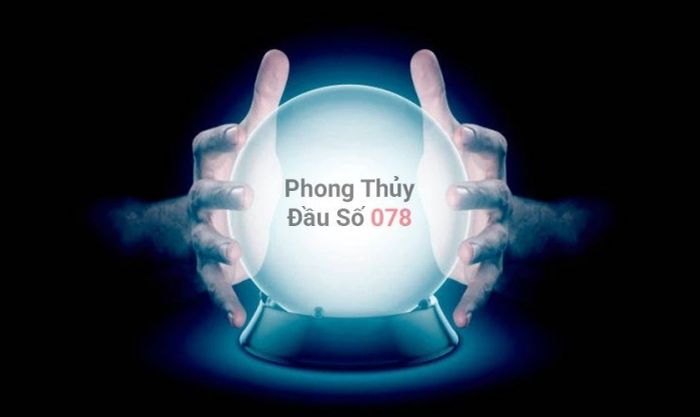 ý nghĩa đầu số 078 theo quan niệm phong thủy