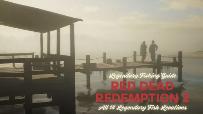 Bản đồ chi tiết 14 điểm câu cá Huyền thoại trong Red Dead Redemption 2