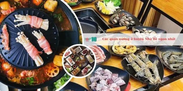 Tuyển tập những quán nướng đáng trải nghiệm nhất tại huyện Nhà Bè