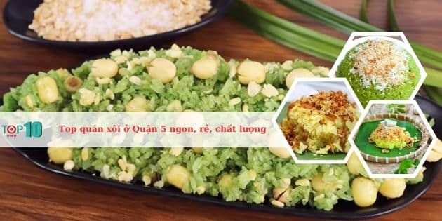 Tuyển tập những quán xôi đình đám nhất Quận 5 - điểm đến lý tưởng cho tín đồ ẩm thực