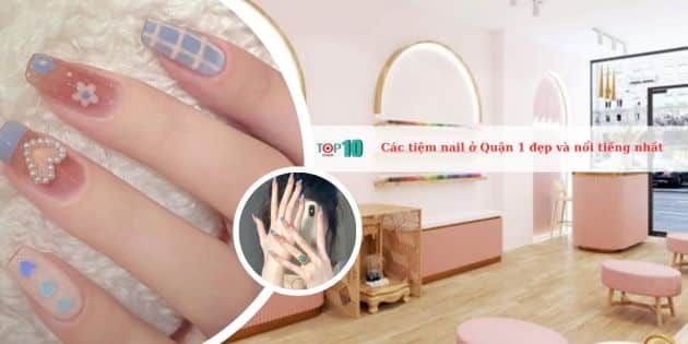 Những tiệm nail được săn đón nhất Quận 1 - Nơi đẹp từ không gian đến từng đường nét vẽ